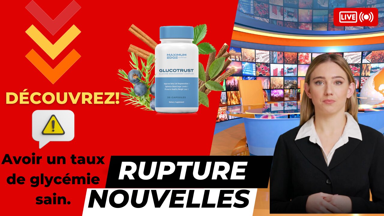 Tout ce que vous devez savoir sur - Glucotrust : Revue complète du produit !