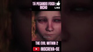 Tá Pegando Fogo Bicho - The Evil Within 2 #shorts