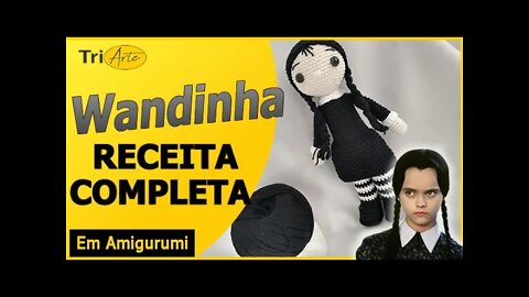 RECEITA AMIGURUMI | WANDINHA