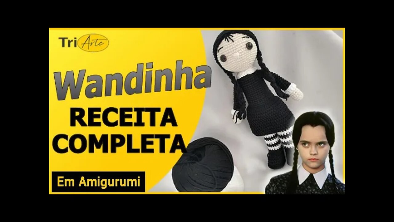 RECEITA AMIGURUMI | WANDINHA