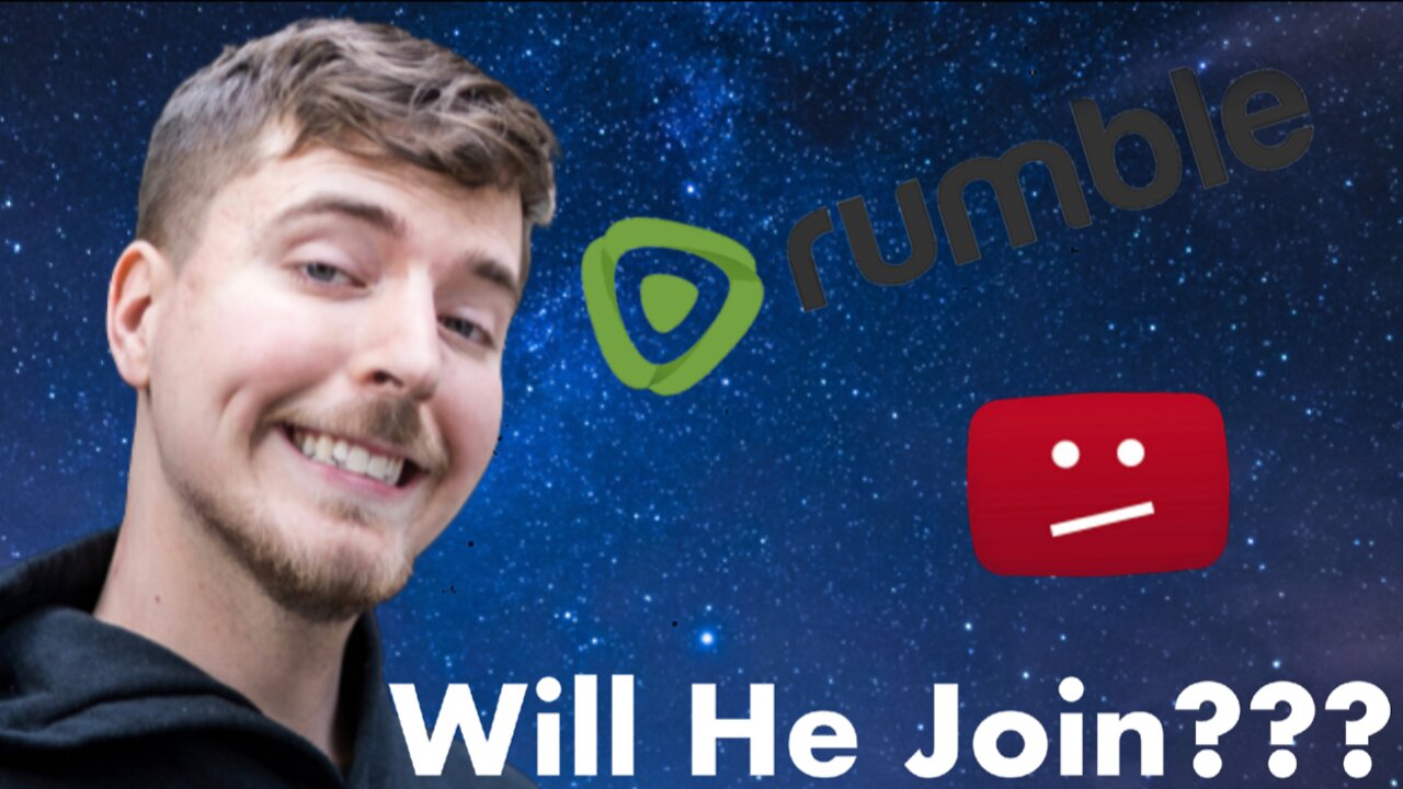 Rumble Just Offered Mr. Beast Some thing HUGE!!