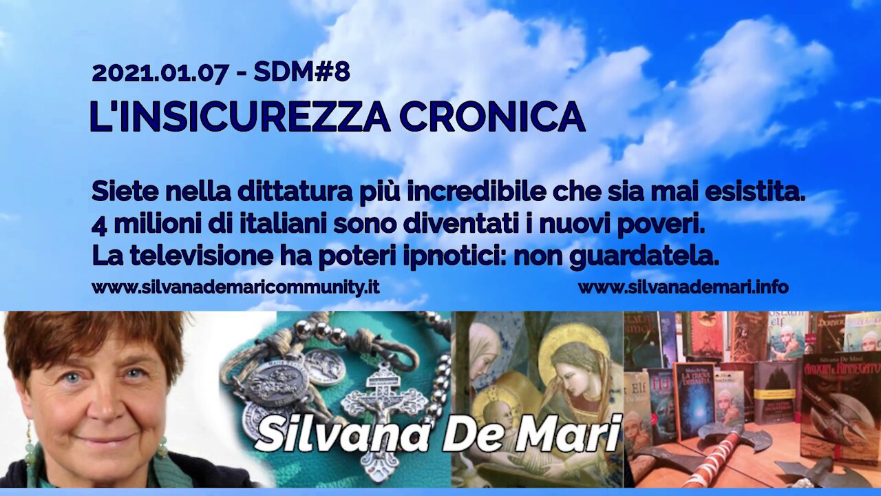 Silvana De Mari - L'INSICUREZZA CRONICA - 2021.01.07 - SDM#8