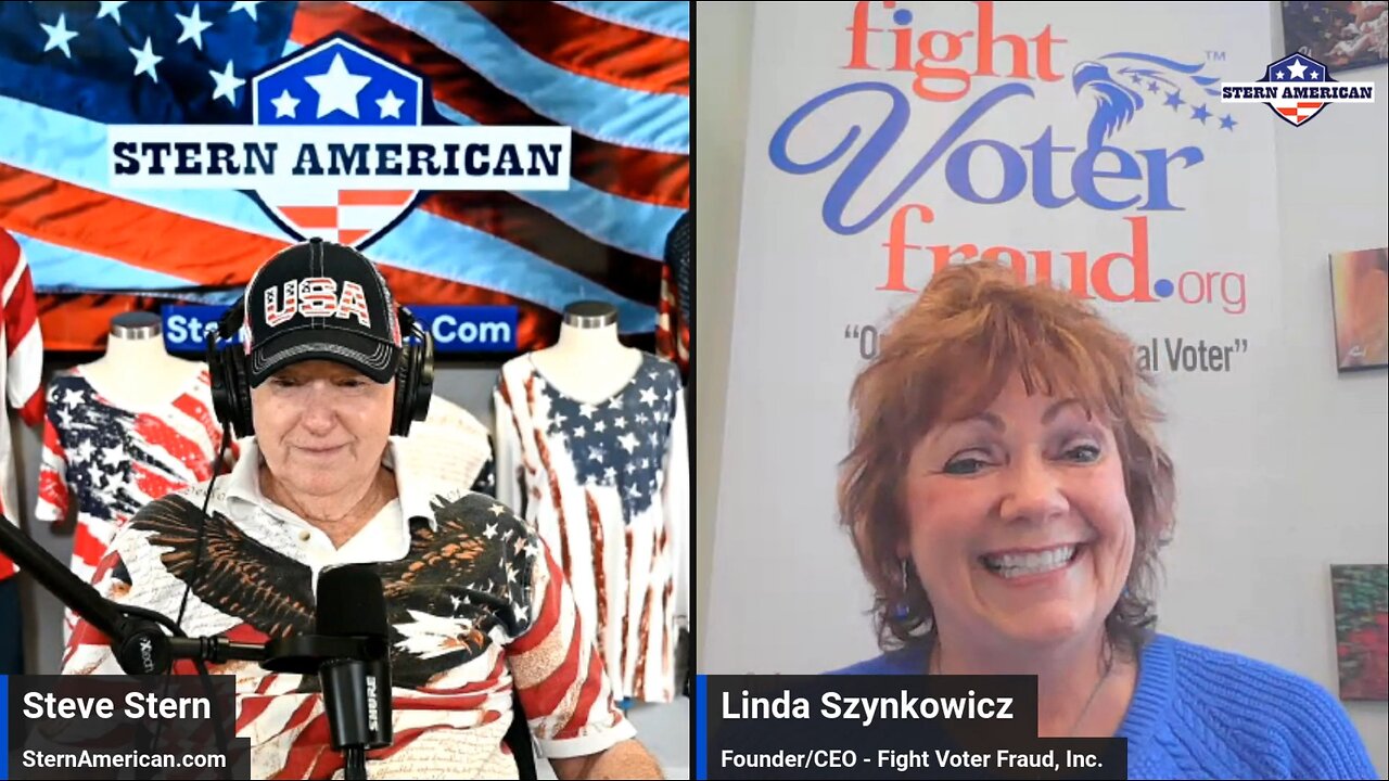 The Stern American Show - Steve Stern with Linda Szynkowicz, Founder/CEO of Fight Voter Fraud, Inc.