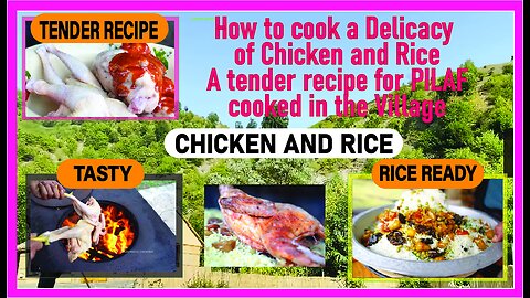 How to cook a Delicacy of Chicken and Rice_ A tender recipe for PILAF cooked in the Village