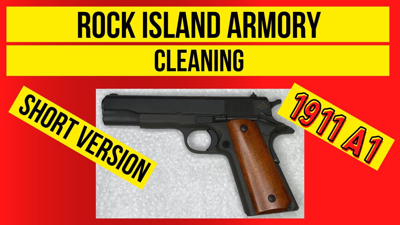 Rock Island Armory 1911 Disassembly & Cleaning SHORT VERSION!