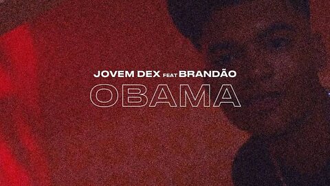 Jovem dex & Brandão085 - Obama 😈 (Audio/Vizualizer)