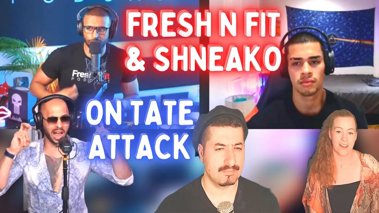 Fresh And Fit Shneako On Andrew Tate Ban