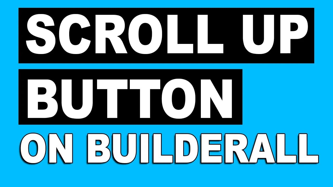 How To Add Scroll Up Button In Builderall