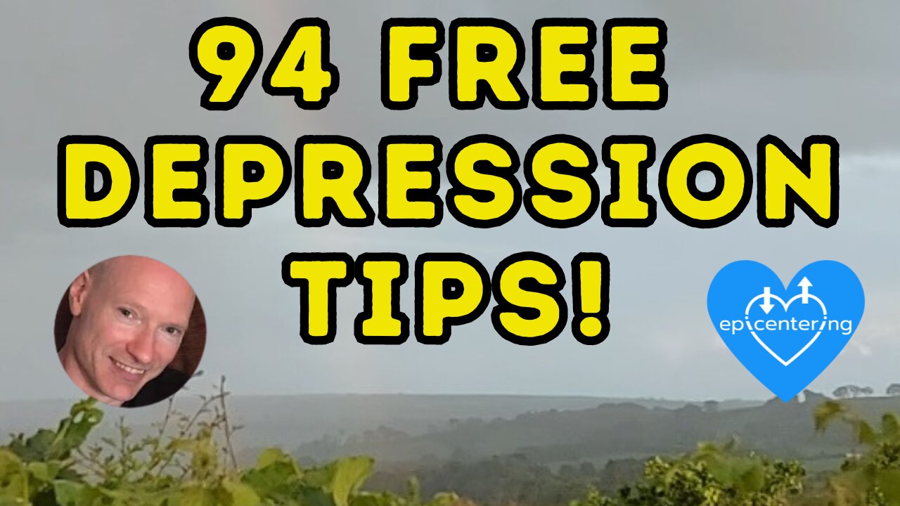 115 Free "Depression Tips" To Help Understand And Heal Depression. 💙