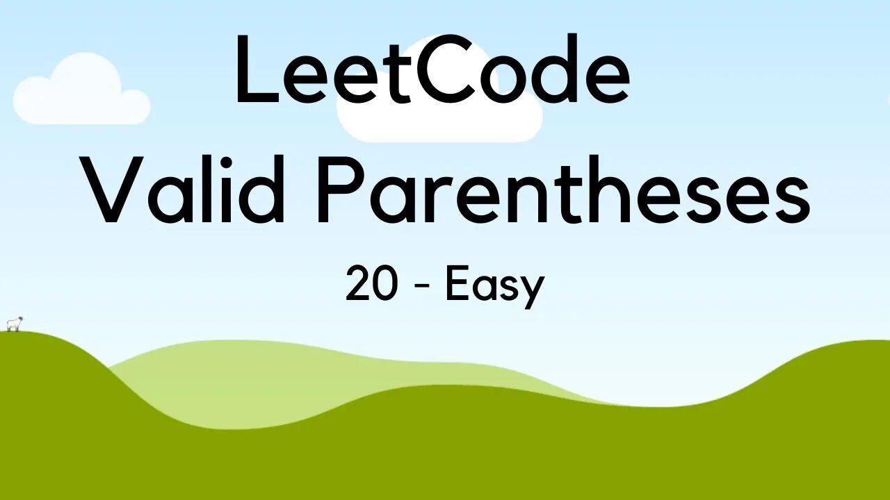 LeetCode | Easy | 20 | Valid Parentheses