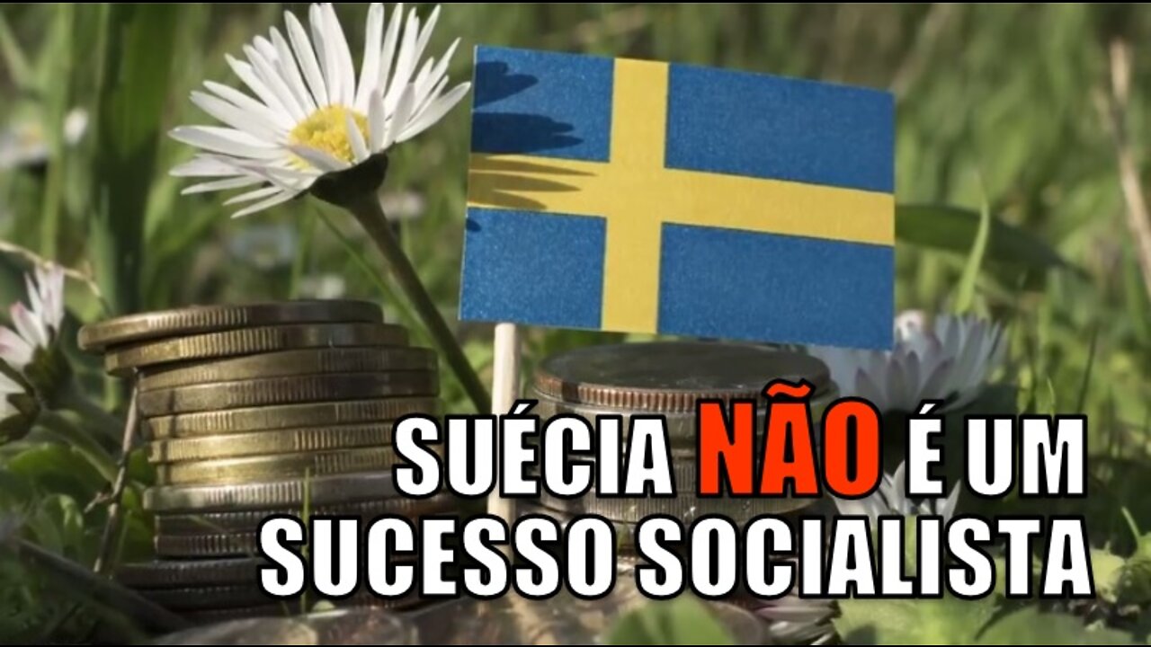 Porque a Suécia NÃO é um sucesso socialista