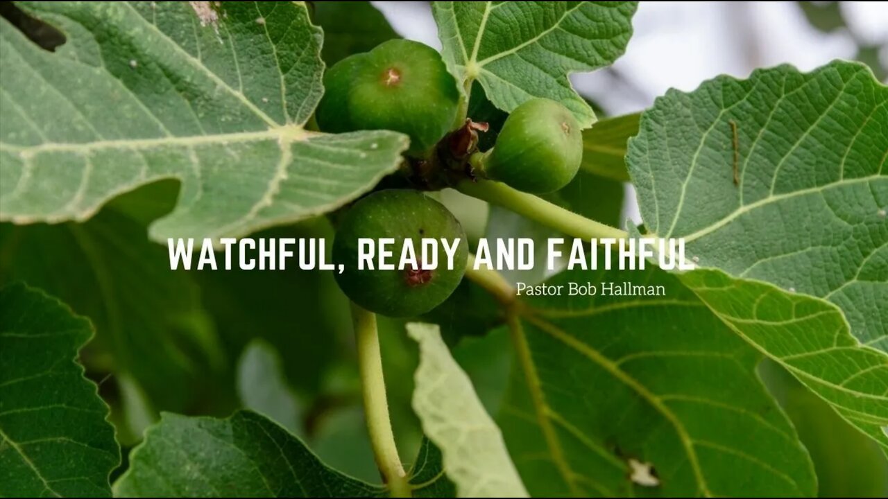 Watchful, Ready and Faithful