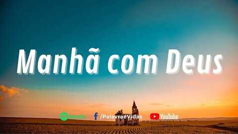 Oração Manhã Com Deus — Deus Livra de Dentro da Situação