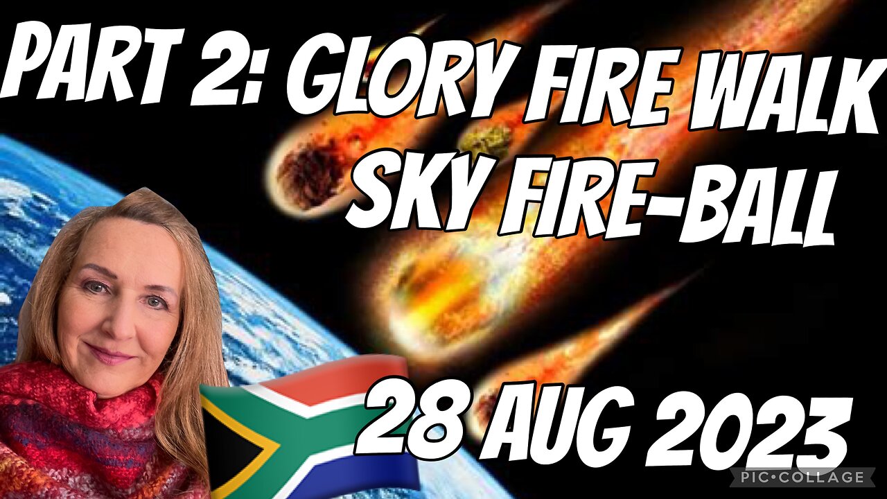 GLORY FIRE-WALK & SKY FIRE BALL/ #prophetic word/28 Aug 2023