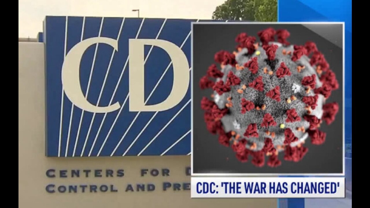 LEAKED CDC Documents; The Covid 19 War Has Changed