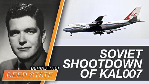 Soviet Shootdown of KAL007 & HERO Rep. McDonald: What REALLY Happened?