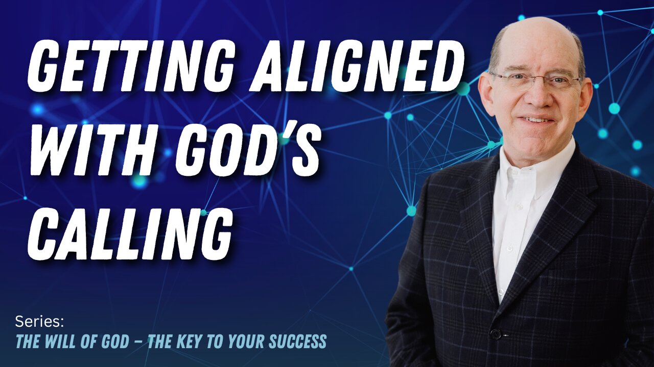 Getting Aligned With God’s Calling