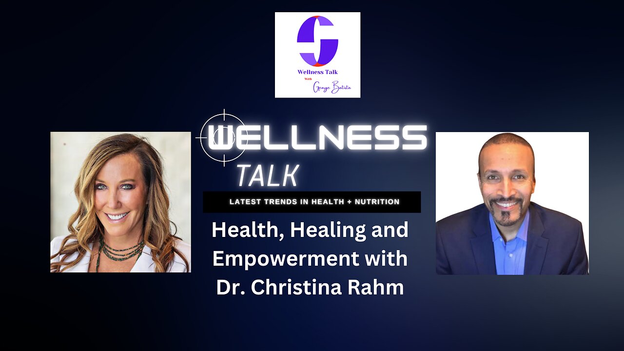 Health, Healing and Empowerment with Dr. Christina Rahm