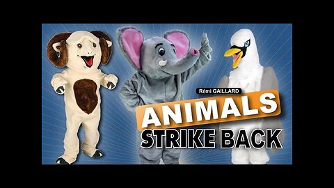 ANIMALS STRIKE BACK (REMI GAILLARD)
