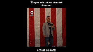 Why your vote matters now more than ever! GET OUT AND VOTE!