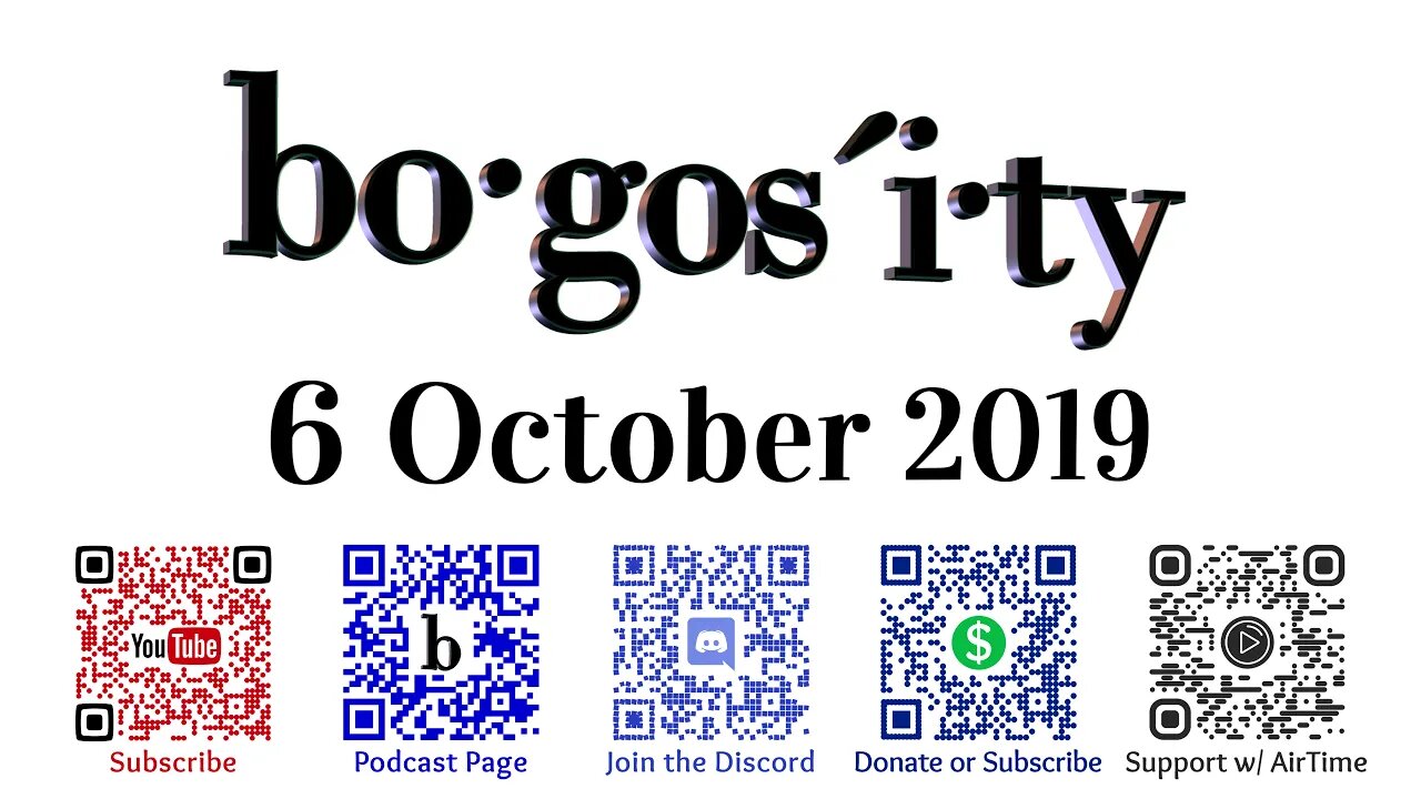 🔊Bogosity Podcast for 6 October 2019