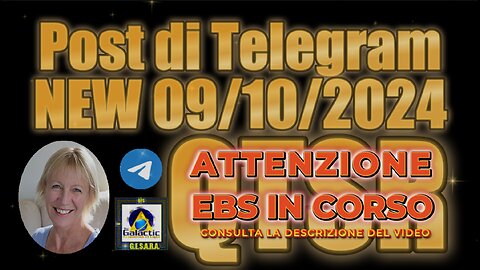 EBS New 09/10/2024 Sierra - Ampia raccolta di post su Telegram QTSR: 8 ottobre.