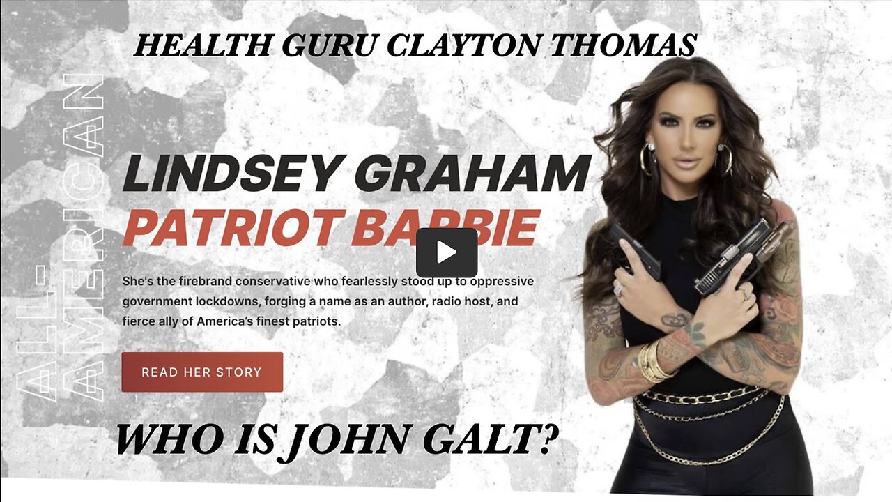 John Galt W/ PATRIOT BARBIE & EXPLOSIVE INTEL FROM HEALTH GURU CLAYTON THOMAS. WE CAN SAVE HUMANITY!