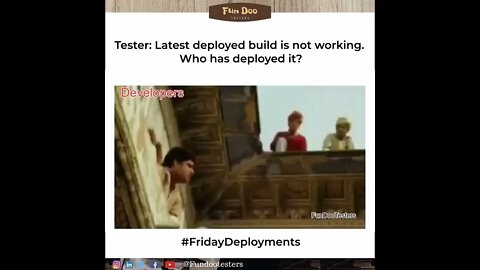 Tester: latest deployed build is not working. who has deployed it ? 😂😂😂😂