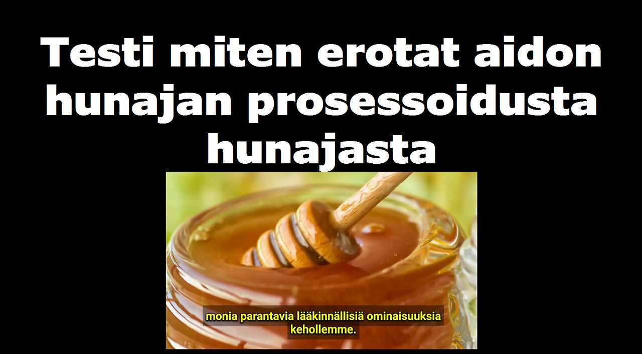 Testi miten erotat aidon hunajan prosessoidusta hunajasta