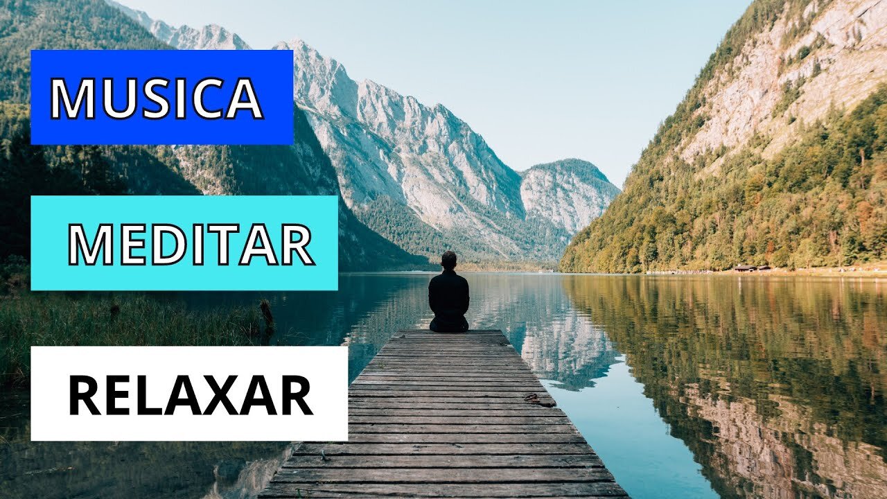 Musica para Meditar e Acalmar a Mente