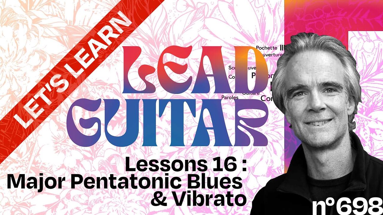 Let’s Learn Lead Guitar, Lesson + Tutorial 16