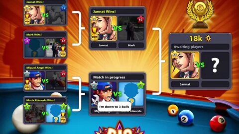 18K win on 8 Ball Pool Tournament.