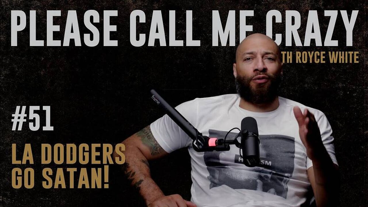 LA Dodgers Go Satan! CIA recruits Russians! | EP #51 | Royce White
