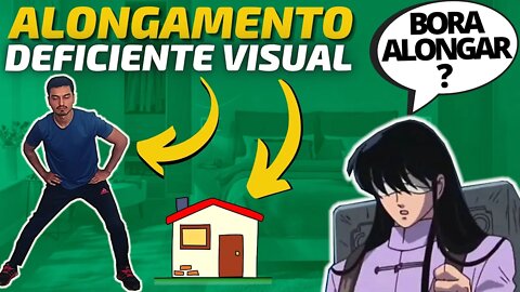 Alongamento para CEGOS 😎 Alongamento Completo para o CORPO TODO| ATIVIDADES PARA DEFICIENTES VISUAIS