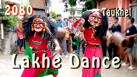 Taukhel Lakhe Dance | 2080 | Day 12 | Part IV