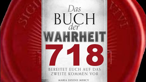 Nicht nur die verhärteten Sünder kommen in die Hölle (Buch der Wahrheit Nr 718)