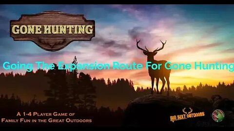 Going The Expansion Route For Gone Hunting #gonehunting #Hunting #boardgames