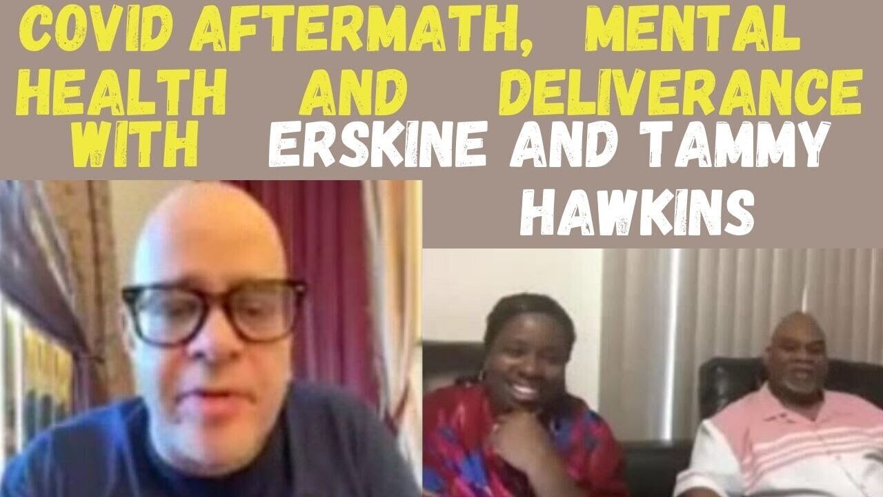 John Eckhardt-Covid Aftermath, Mental Health and Deliverance with Erskine and Tammy Hawkins