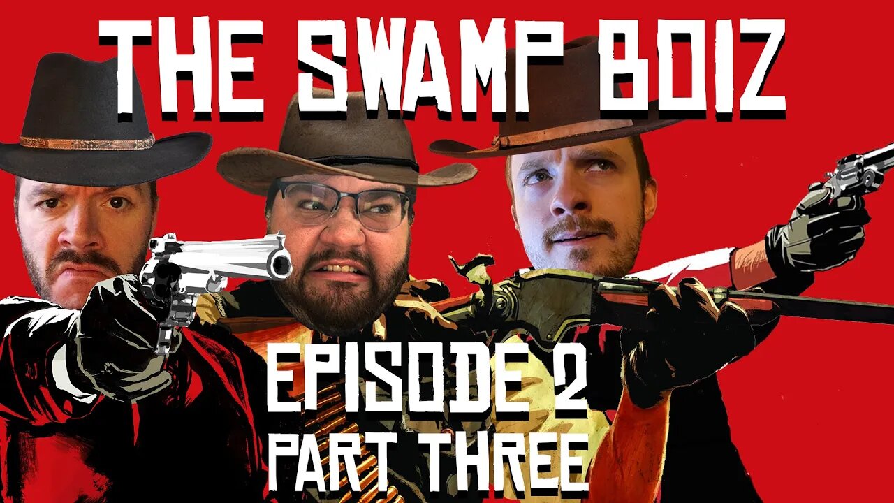 THE SWAMP BOIZ | EPISODE TWO: PART THREE | RED DEAD ONLINE