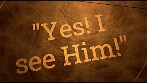 "Yes! I see HIm!" Podcast brought to you by Your servant in Christ Ministries