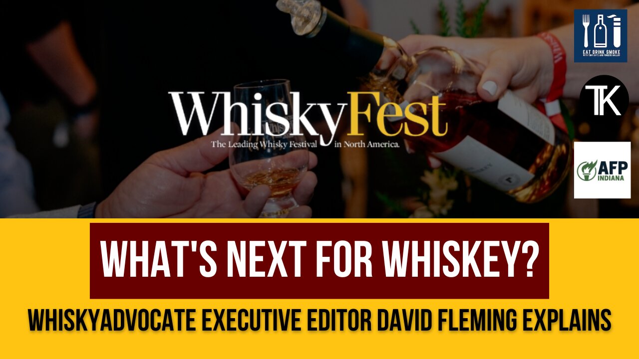 The Future of Whiskey? WhiskyAdvocate Executive Editor David Fleming Explains