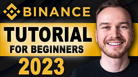 Binance Tutorial For Beginners 2023 (FULL STEP-BY-STEP GUIDE)