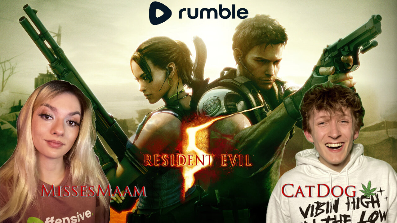 Hottest Couple on Rumble kickin' Zombooty 💚✨*FIRST TIME PLAYIN* Resident Evil 5 Co-Op ft. CatDawg