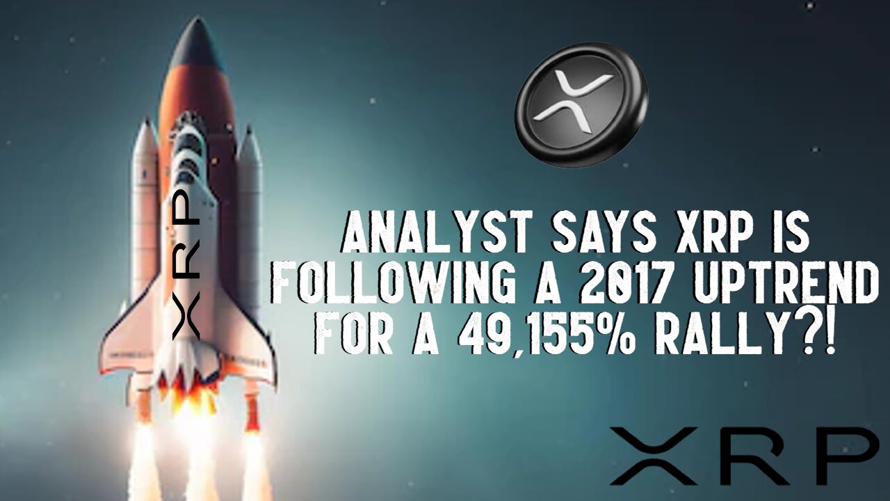 Analyst Says XRP Following 2017 Uptrend Of 49,155% To $251?!