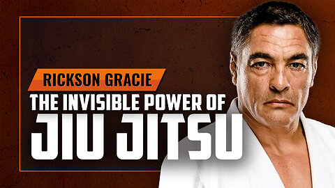 RICKSON GRACIE | The Art and Science of Invisible Jiu-Jitsu