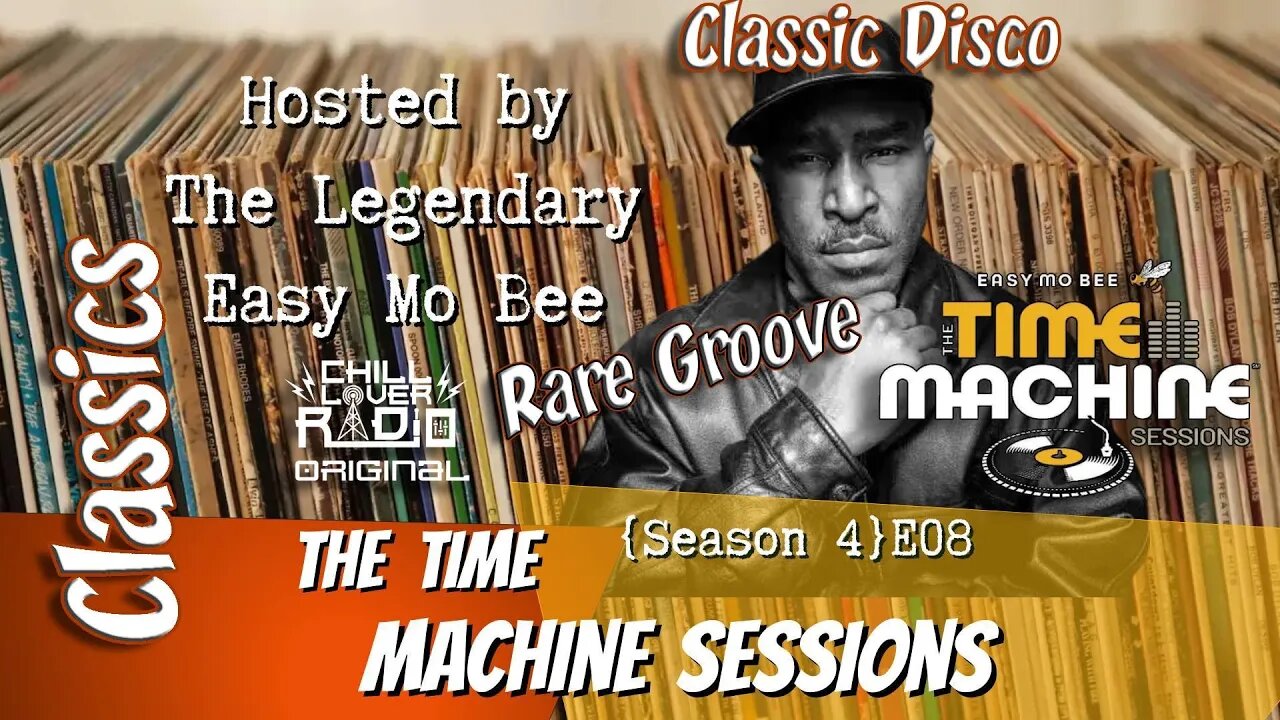 The Time Machine Sessions E08 S4 - Pt 2 | Easy Mo Bee Rare Groove, Classic Disco, Boogie, Classics