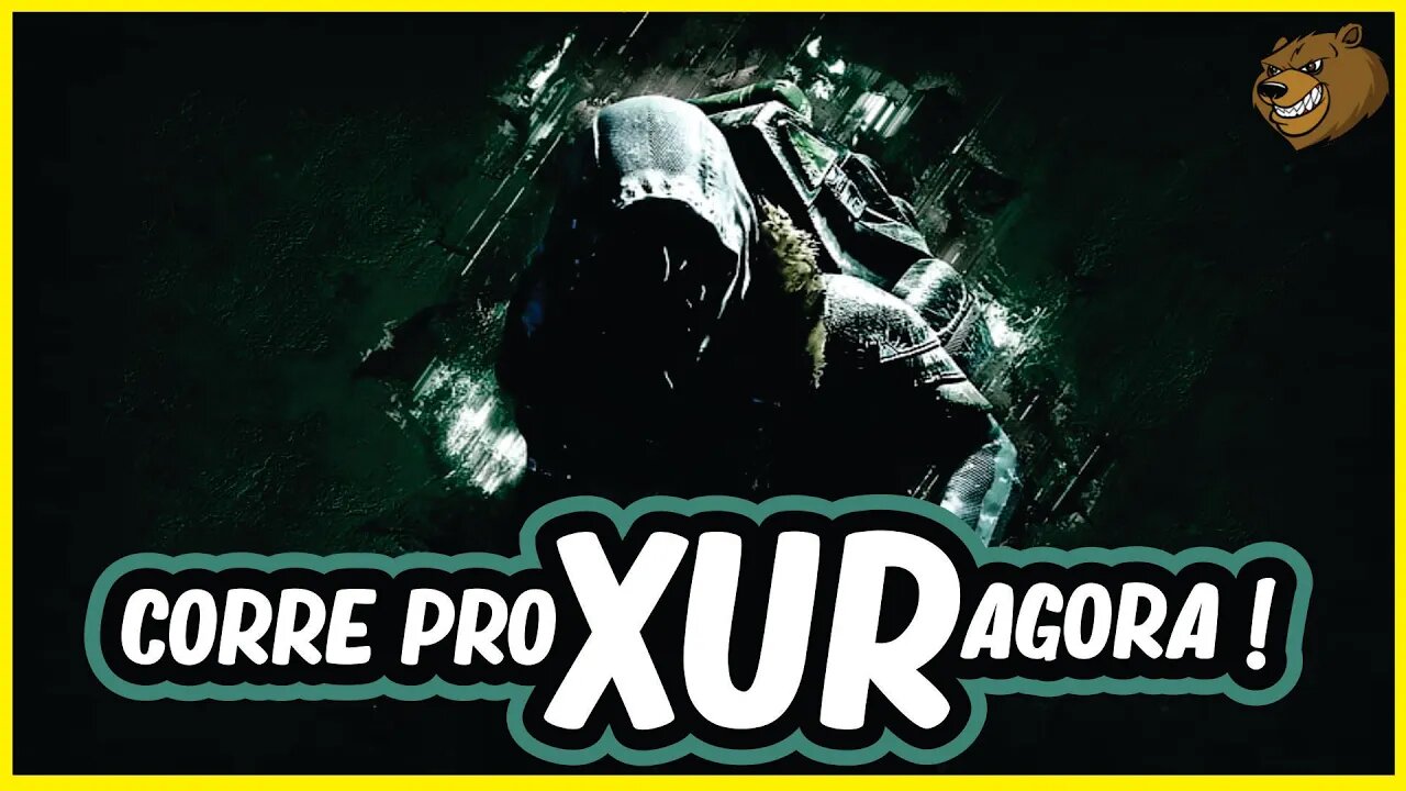 DESTINY 2 │ CORRE PRO XUR AGORA SÓ ARMA BOA 13/05/2022