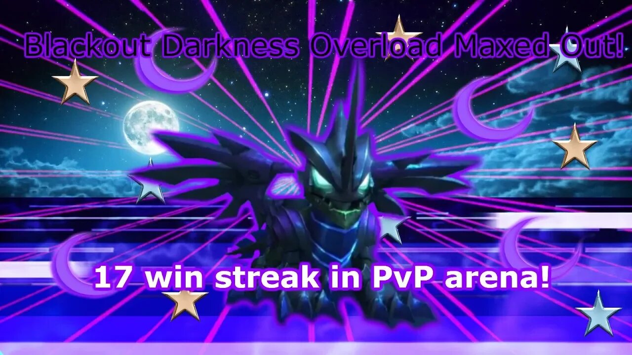 Blackouts "Darkness Overload" MAXED, 17 Win streak in Arena!