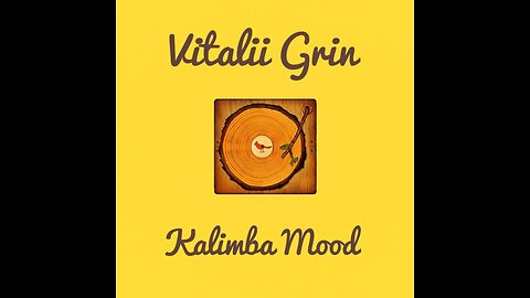 🟨GRIN - Kalimba Mood...🎹