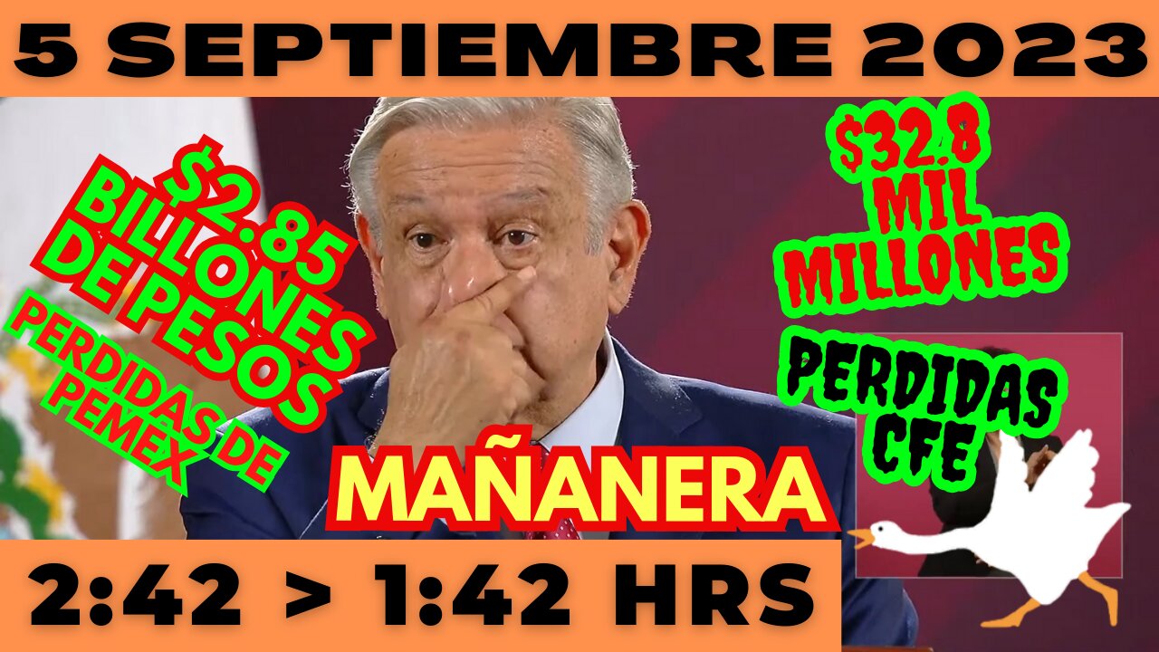 💩🐣👶 AMLITO | Mañanera *Martes 5 de Septiembre 2023* | El gansito veloz 2:42 a 1:42.